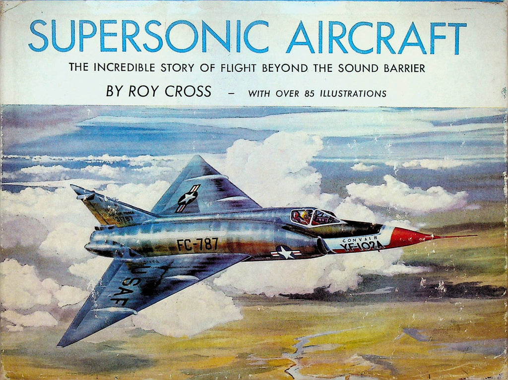 Supersonic Aircraft by Roy Cross