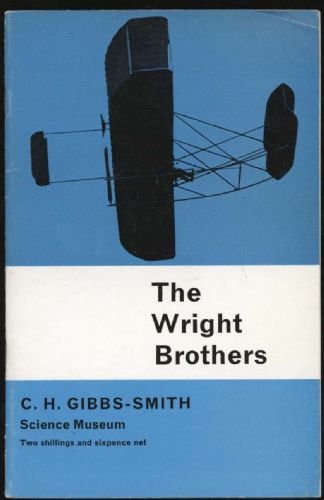 The Wright Brothers. a Brief Account of Their Work 1899-1911.