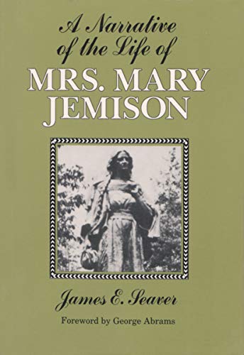 A Narrative of the Life of Mrs. Mary Jemison (The Iroquois and Their Neighbors)
