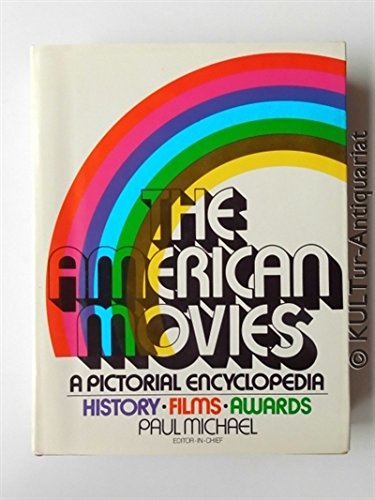 The American movies: The history, films, awards : a pictorial encyclopedia
