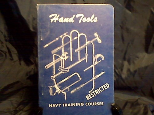 Hand Tools: Navy Training Courses, Edition of 1944