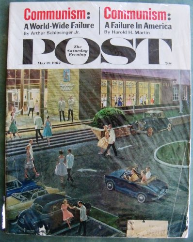 THE SATURDAY EVENING POST - MAY 19, 1962 - VOL. 235, NO. 20 Communism: a World-Wide Failure