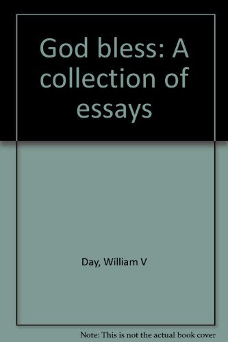God bless: A collection of essays