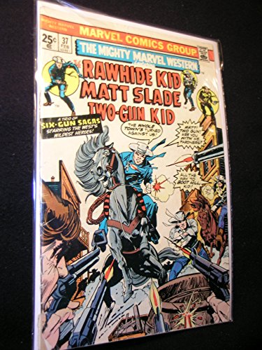 The Mighty Marvel Western Featuring the Rawhide Kid Matt Slade Two-gun Kid No. 37 Feb 1975 ("The Fallen Hero!", Vol. 1)