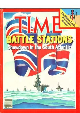 Time Magazine April 19 1982 Battle Stations Showdown in the South Atlantic * The Hidden Costs of Cheaper Energy