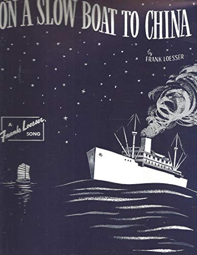 ON A SLOW BOAT TO CHINA FRANK LOESSER 1948 SHEET MUSIC SHEET MUSIC 567
