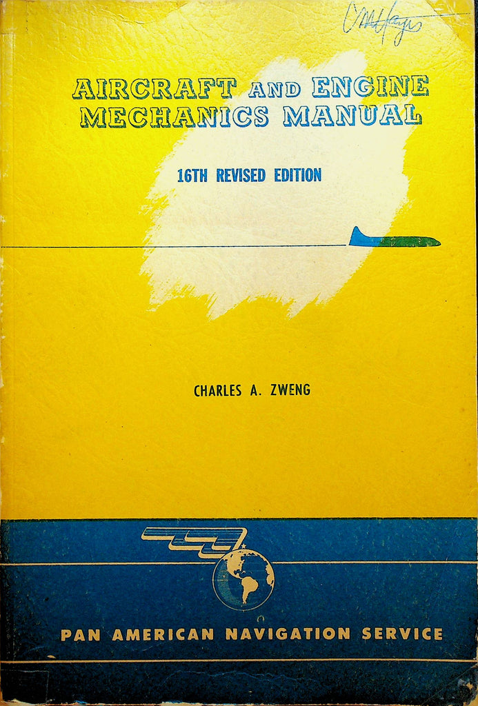 Aircraft & Engine Mechanics Manual by Charles A Zweng