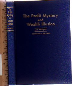 The profit mystery and wealth illusion;: An analysis