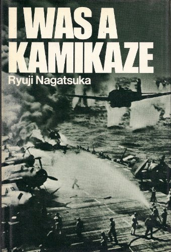 I Was a Kamikaze by Ryuji Nagatsuka (1974-03-03)