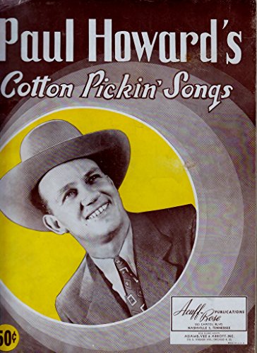 Paul Howard's Cotton Pickin' Songs [Songbook]