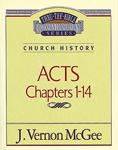 Acts, Chapters 1-14 (Thru the Bible)