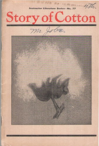 The story of cotton (Instructor literature series)