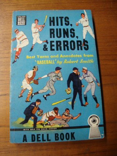 Hits, Runs, and Errors: Best Yarns and Anecdotes from "Baseball".
