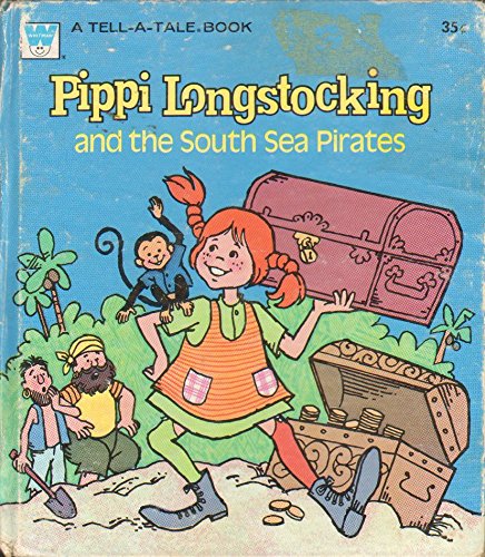 PIPPI LONGSTOCKING and the South Sea Pirates. A Whitman Tell-A-Tale book. No. 2614.
