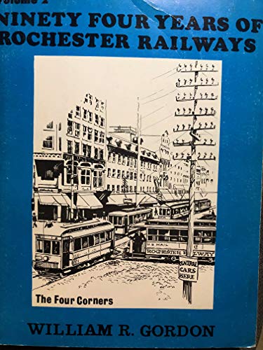 Ninety Four Years of Rochester Railways Volume Two [94 Years]