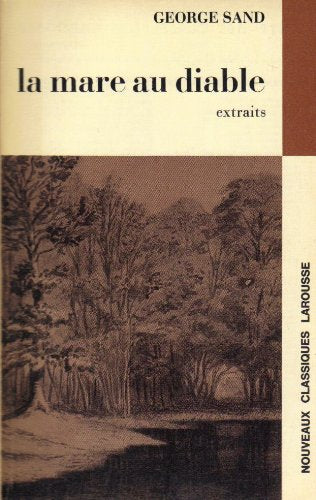 La Mare Au Diable (Classiques Larousse)