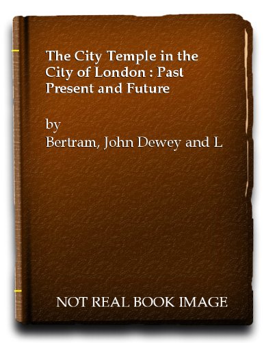 The City Temple in the City of London: Past, Present, and Future