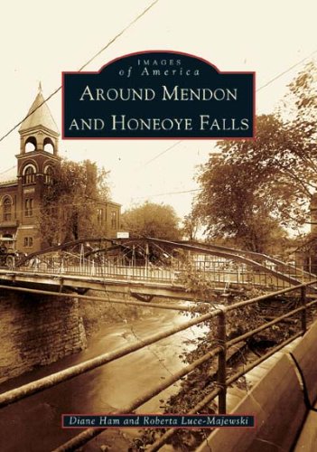 Around Mendon and Honeoye Falls (NY) (Images of America)