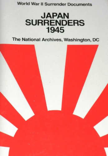 Japan surrenders, 1945 (Milestone documents in the National Archives)