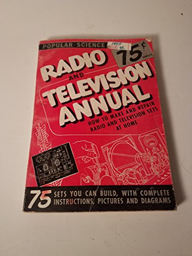 Popular Science Radio & Television Annual: How to Make and Repair Radio & TV Sets at Home