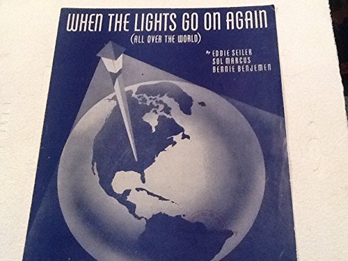 WHEN THE LIGHTS GO ON AGAIN (ALL OVER THE WORLD). By Eddie Seiler, Sol Marcus, Bennie Benjemen