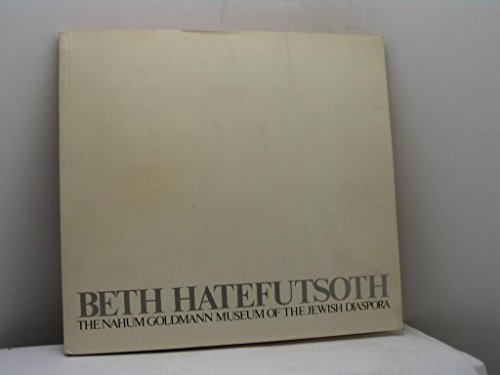 Beth Hatefutsoth: The Nahum Goldman Museum of the Jewish Diaspora
