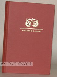History of Printing in Rochester 1816-1834: in Memory of Augustine G. Dauby, Rochester's First Printer