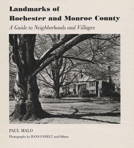 Landmarks of Rochester and Monroe County: A Guide to Neighborhoods and Villages (New York State Series)