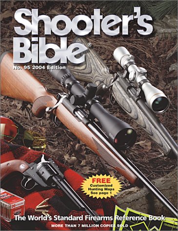 Shooter's Bible 2004: The World's Standard Firearms Reference Book