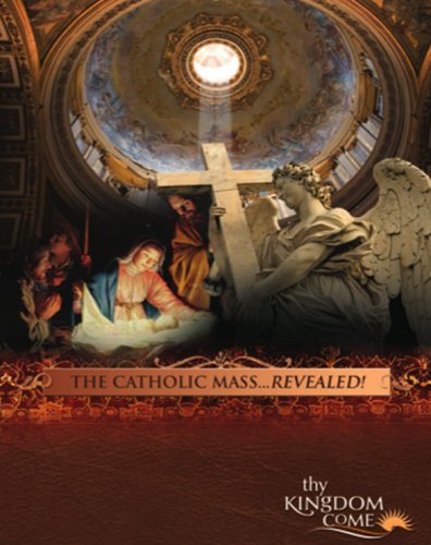 The Catholic Mass Revealed!