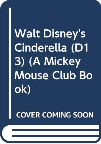 Walt Disney's Cinderella (D13) (A Mickey Mouse Club Book)