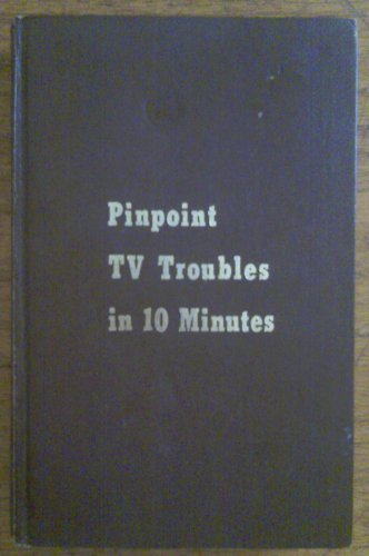 Pin-Point TV Troubles in 10 Minutes