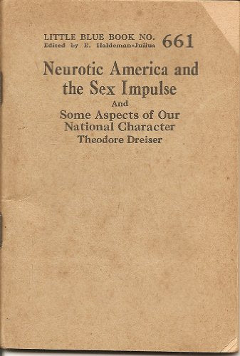 Neurotic America and the sex impulse : and, Some aspects of our national character