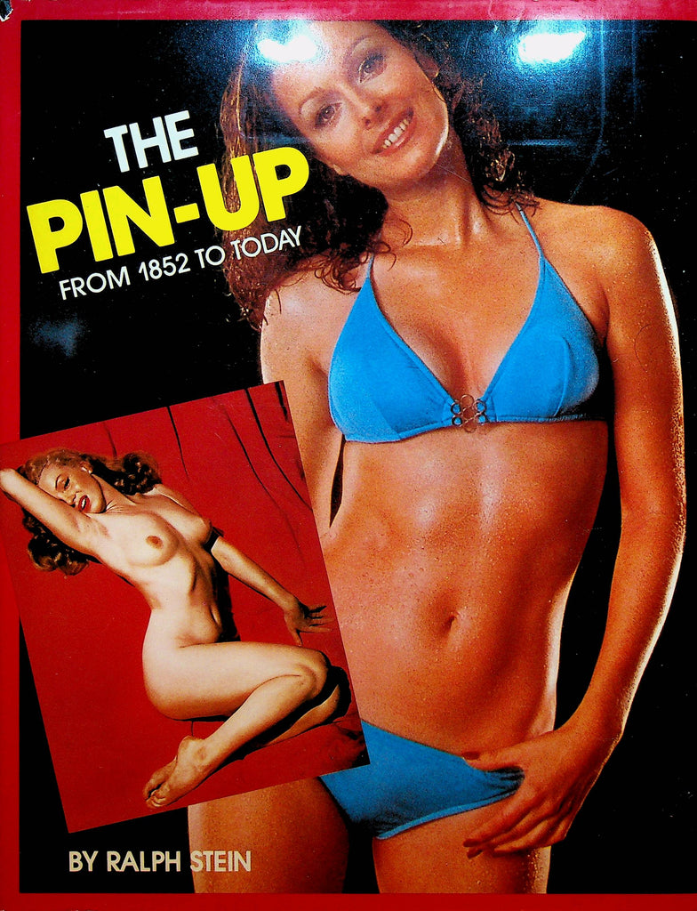 The Pin-Up From 1852 to Today HC DJ Book Ralph Stein