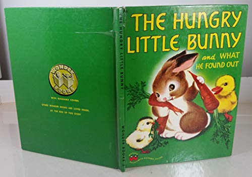 The Hungry Little Bunny And What He Found Out
