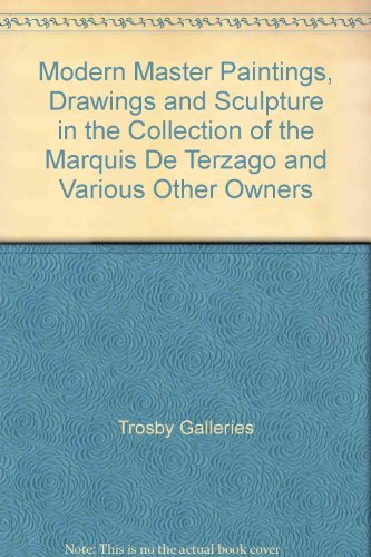 Modern Master Paintings, Drawings and Sculpture in the Collection of the Marquis De Terzago and Various Other Owners