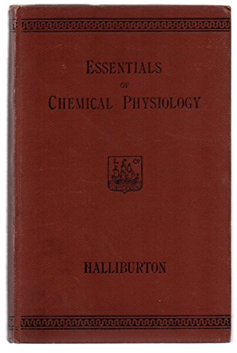 THE ESSENTIALS OF CHEMICAL PHYSIOLOGY