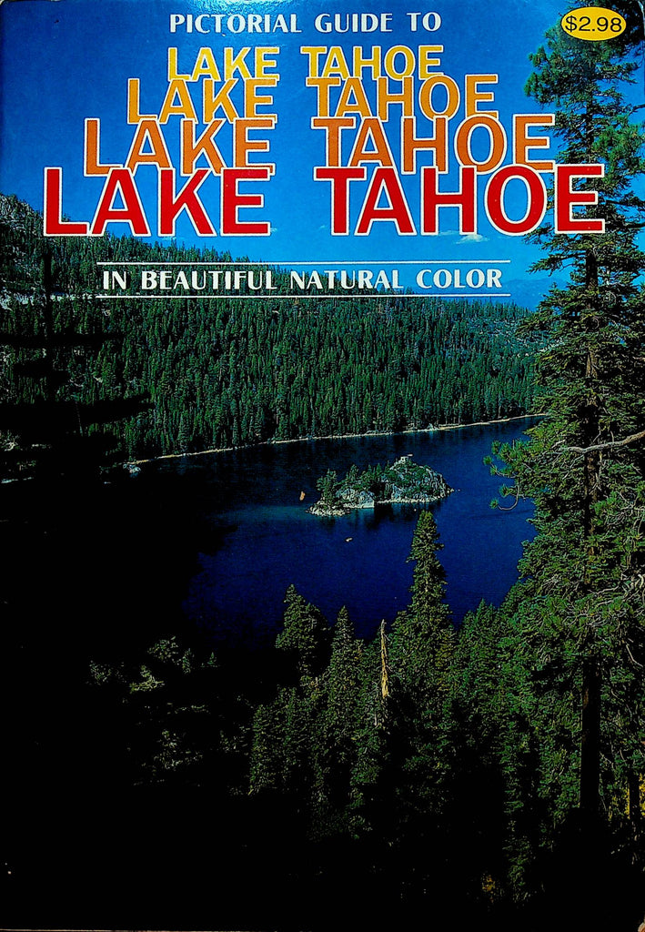 Pictorial Guide to Lake Tahoe in Beautiful Natural Color