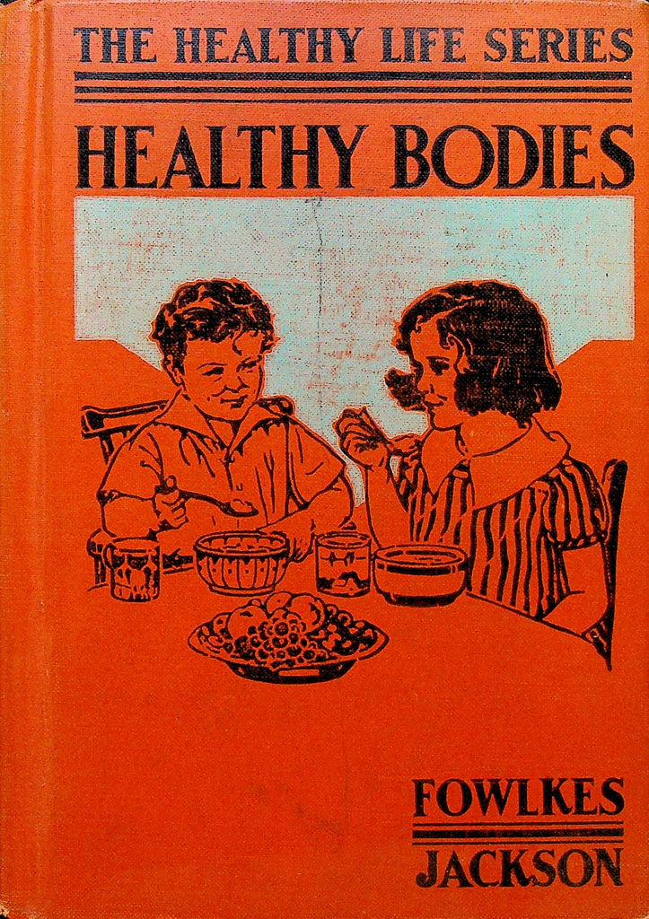 The Healthy Life Series Healthy Bodies 1936 HC Book