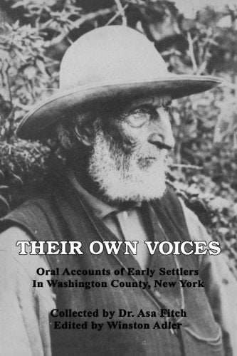 Their Own Voices: Oral Accounts of Early Settlers in Washington County, New York