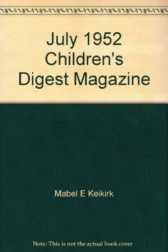 July 1952 Children's Digest Magazine