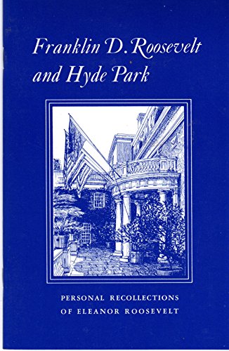 Franklin D. Roosevelt and Hyde Park