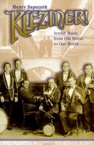 Klezmer! Jewish Music from Old World to Our World