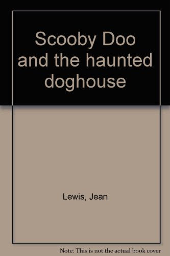Scooby Doo and the haunted doghouse