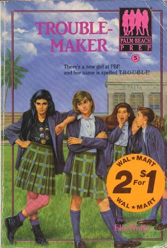 Troublemaker (Palm Beach Prep, No. 5)
