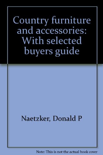 Country furniture and accessories: With selected buyers guide