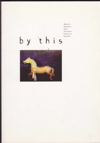 By this: Writing research from the Slade School of Fine Art