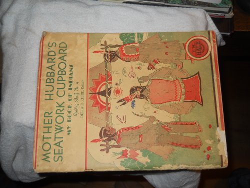 Mother Hubbard's Seatwork Cupboard My Book of Indians Reading Shelf No.4