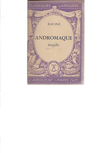 Andromaque. Classiques Larousse