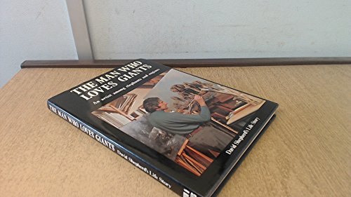 The Man Who Loves Giants: An Artist Among Elephants and Engines